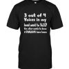 3 out of 4 voices in my head want to sleep the other know if penguins have knees tee shirt