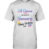 A Queen was born in January happy birthday to me gift tee shirt