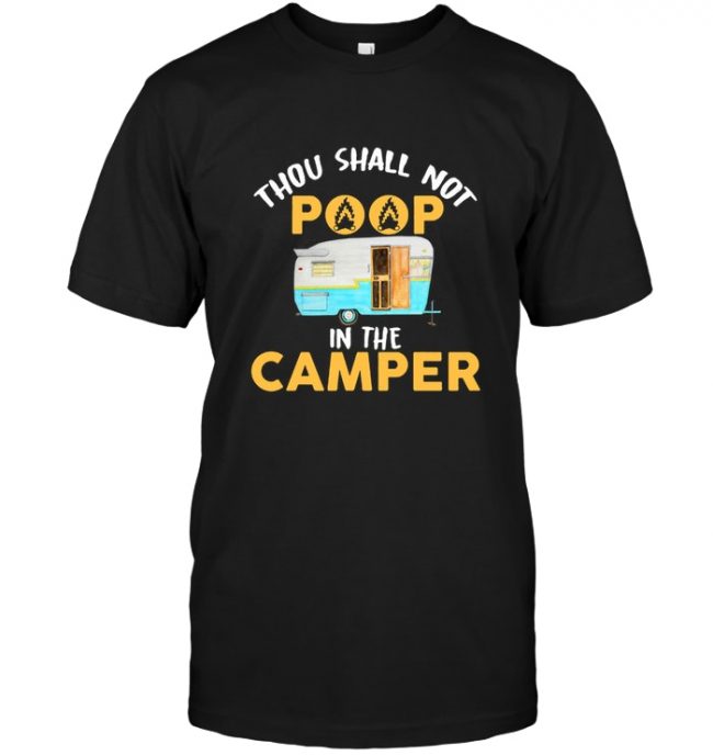 Thou Shall Not Poop In The Camper Camping Vintage Tee Shirt