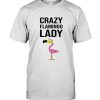 Crazy flamingo lady tee shirt hoodie
