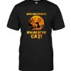 Never mind the witch beware of the black cat halloween gift tee shirt hoodie