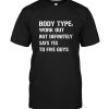 Body Type Works Out But Definitely Says Yes To Five Guys Tee Shirt