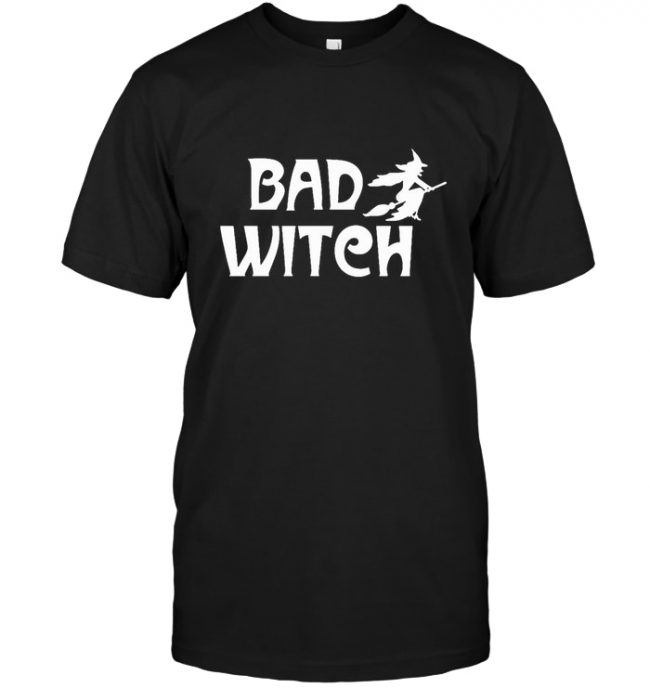 Bad Witch Funny Halloween Tee Shirt