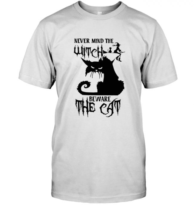 Never mind the witch beware the cat tee shirt