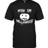 High on Hella Weed Pumpkin Halloween Gift Tee Shirt