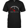 I need more wine out of fuel speed tee shirt hoodie