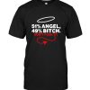 51% Angel 49% Bitch Do Not Push It Tee Shirt Hoodie