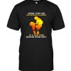 Behind Every Son Who Believes In Himself Is A Dad Who Believed In Him First Father's Gift Tee Shirts