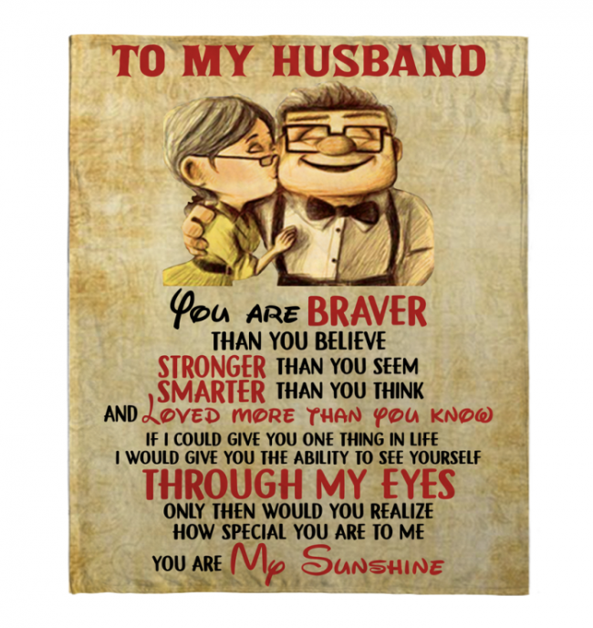To My Husband You Are Sunshine Braver Than You Believe Blankets Perfect Valentine Day Gift From Wife Plush Fleece Blanket