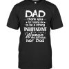 Dad thank you for raising me to be a strong independent woman who still needs her dad fathers day gift t shirt