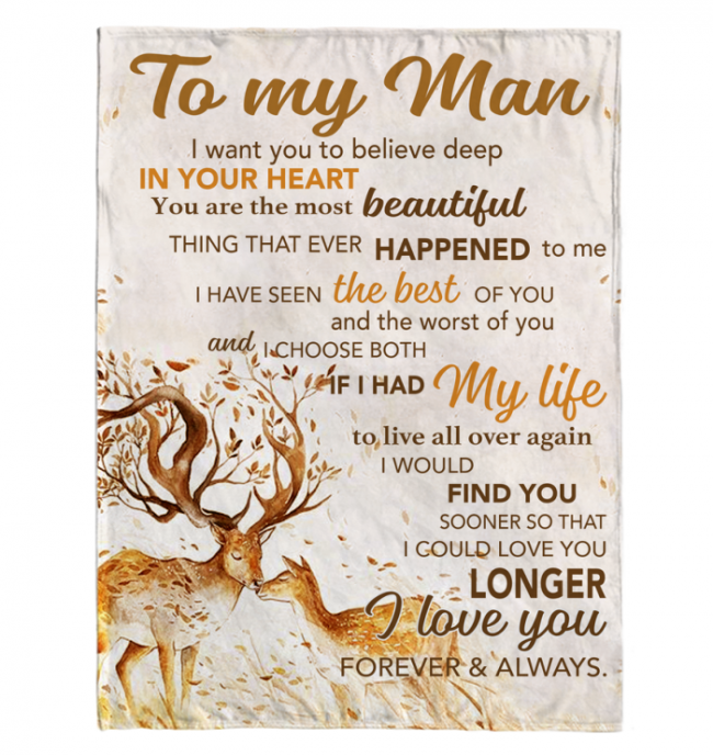 To My Man I Love You Forever And Always Deer Blankets Gift From Wife Girlfriend White Plush Fleece Blanket