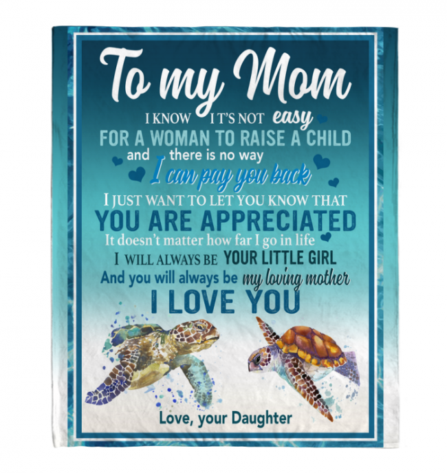To My Mom Not Easy For A Woman To Raise A Child I Love You Blankets Turtle Gift From Daughter Mother's Day White Plush Fleece Blanket