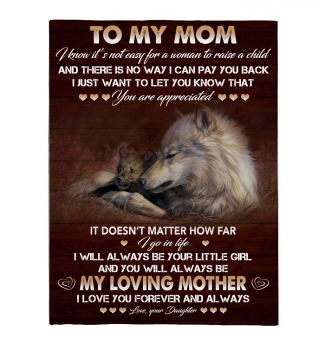 To My Mom Not Easy Raise Child I Love You Appreciated My Hero Wolf Mother's Day Gift From Daughter Fleece Sherpa Mink Blanket