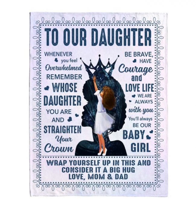 To Our Daughter Be Brave Courage Love Life I Love You Black Girl Gift From Mom Dad Fleece Sherpa Mink Blanket
