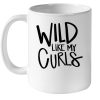 Wild Like My Curls Mothers Day Gift White Coffee Mug