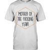 Mother Of The Fucking Year Mothers Day Gift For Mom T Shirt