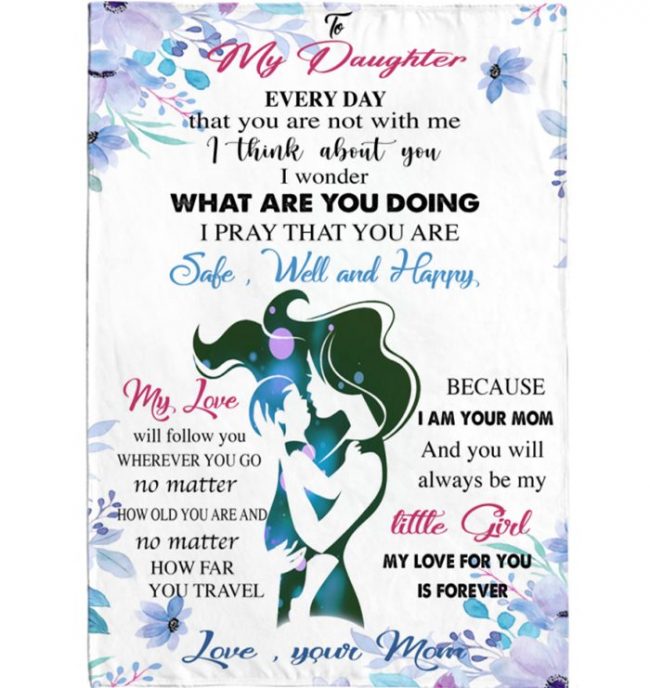 To My Daughter Mom Love You Forever Gift Ideas Blanket