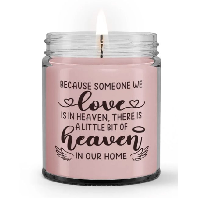 Because Someone We Love In Heaven Home Loss Sympathy Condolence Candle