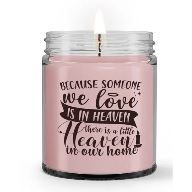 Because Someone We Love is in Heaven Condolences Loss Sympathy Candle