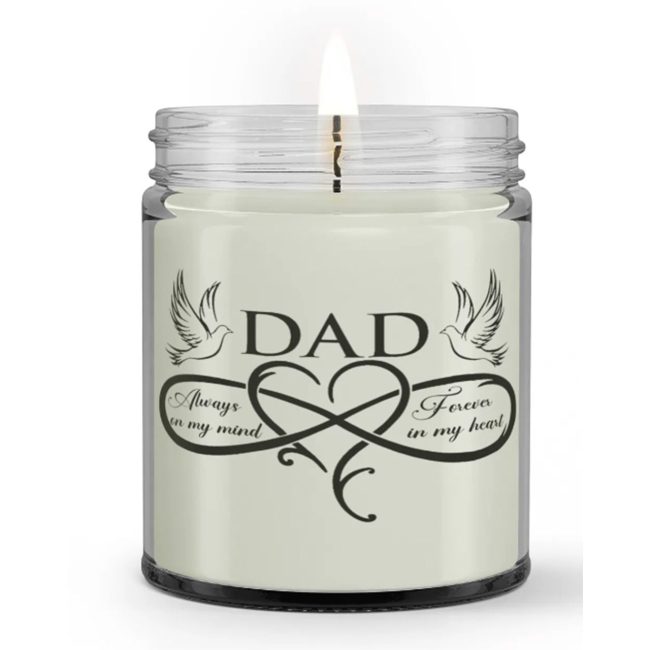 Dad Always On My Mind Forever In My Heart Loss Dad Memorial Condolences Candle