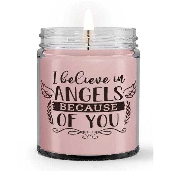 I Believe in Angels Because of You Loss Sympathy Condolences Candle