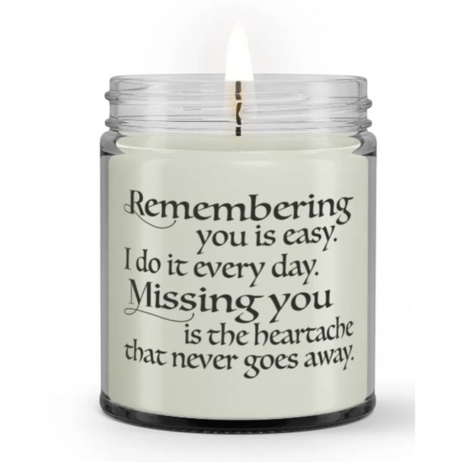 Remembering You is Easy I Do it Every Day Missing You Loss Sympathy Candle