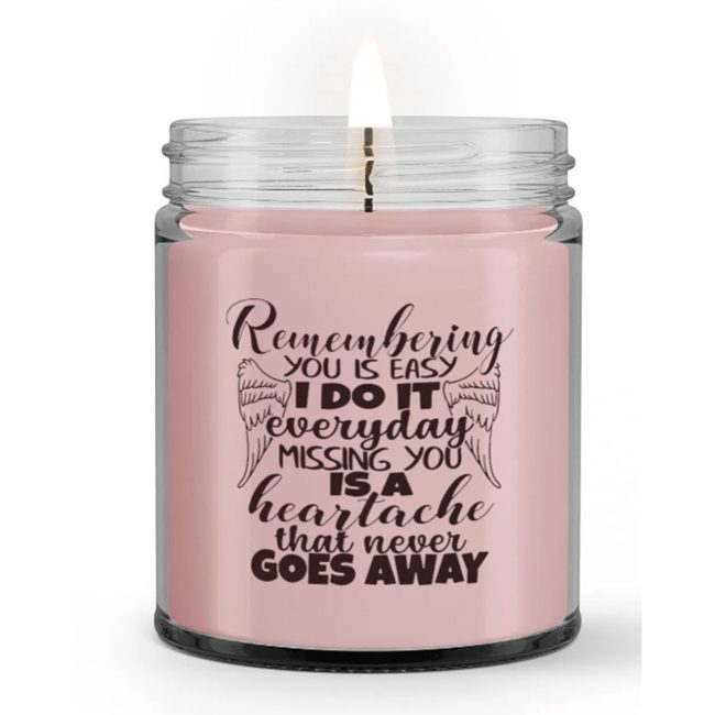 Remembering You is Easy Missing Heartache Sympathy Condolence Candle