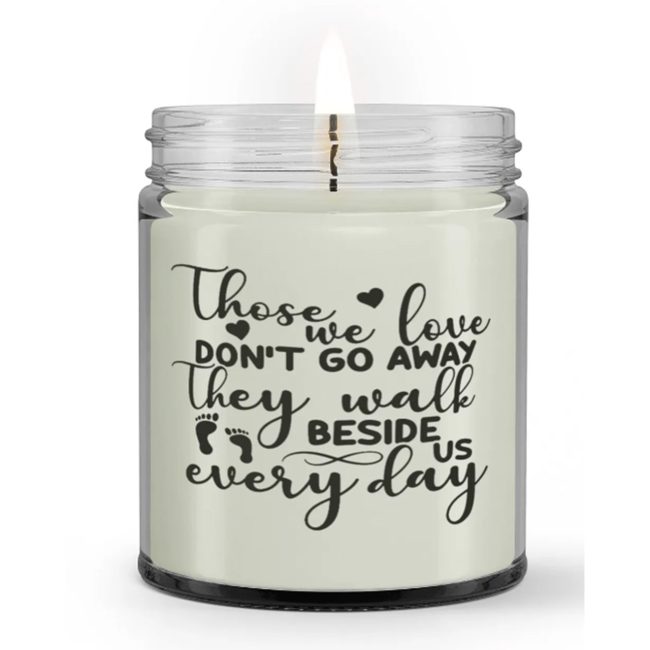 Those We Love Don't Go Away Loss Sympathy Condolence Candle