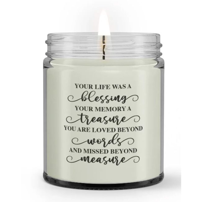 Your Life Was A Blessing Your Memory A Treasure Loss Sympathy Condolence Candle